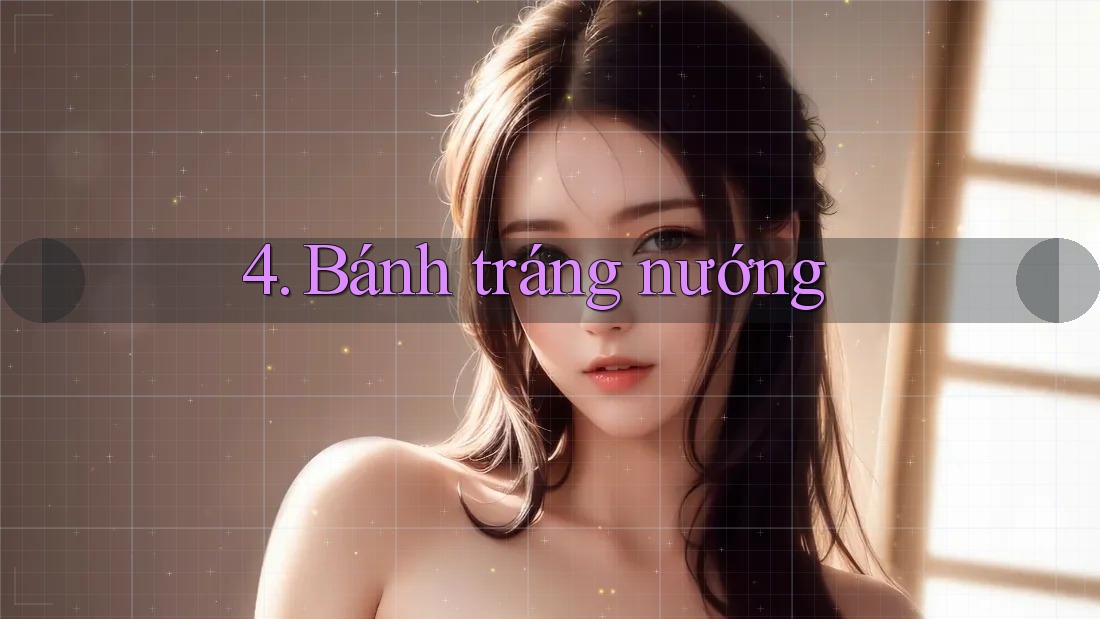 4. Bánh tráng nướng 4. Bánh tráng nướng