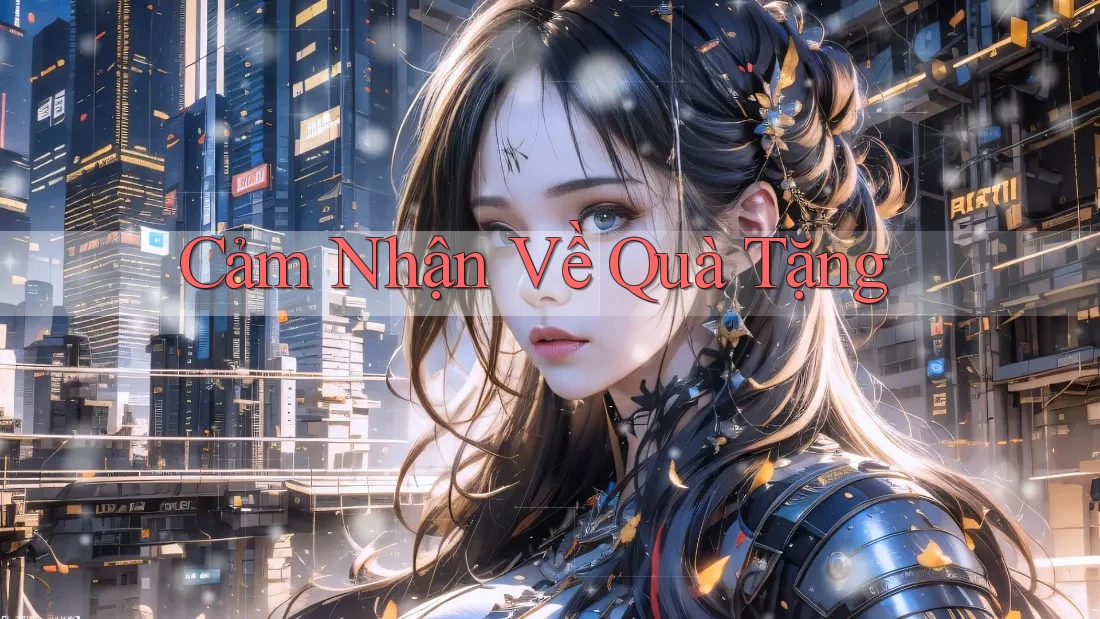 Cảm Nhận Về Quà Tặng Cảm Nhận Về Quà Tặng