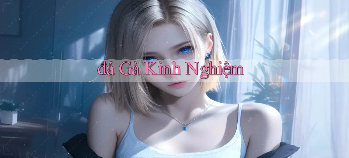đá gà Kinh nghiệm