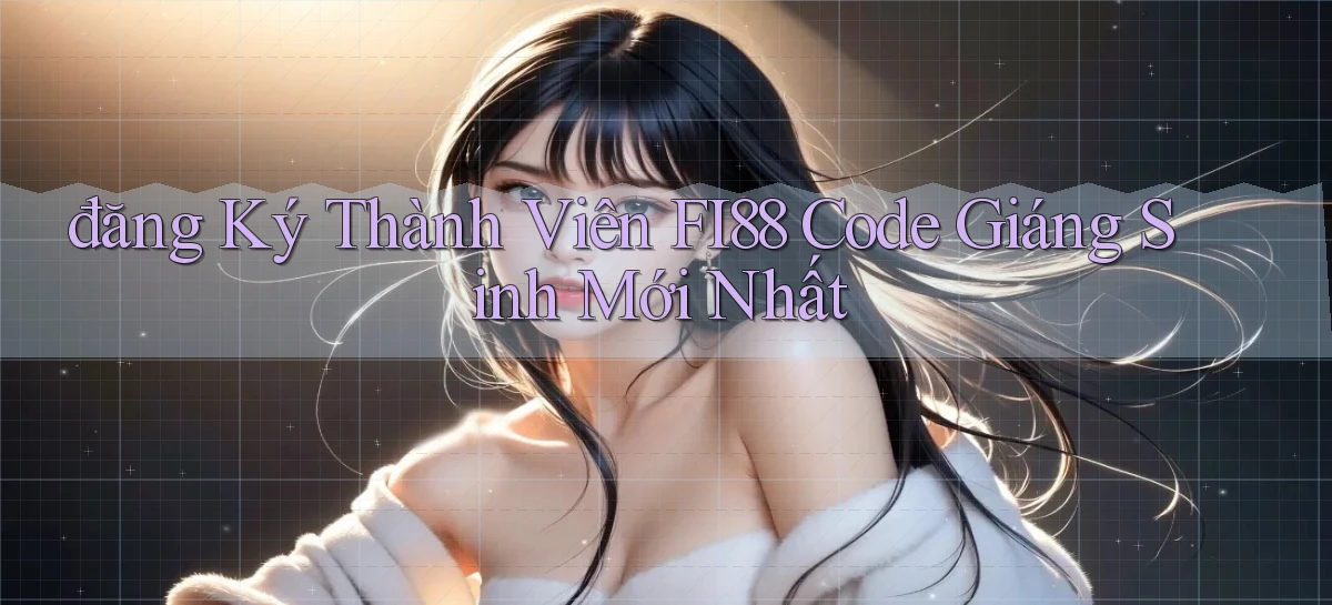 đăng ký thành viên fi88 code giáng sinh mới nhất