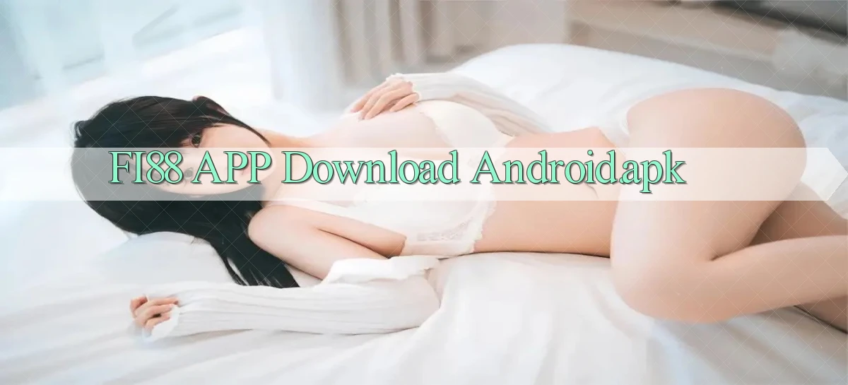 fi88 APP download Android.apk