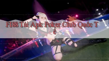 fi88  tải apk poker club quốc tế