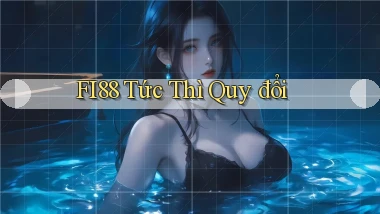 fi88 tức thì quy đổi
