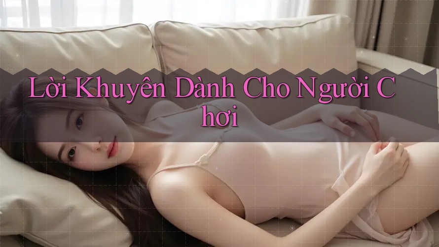 Lời Khuyên Dành Cho Người Chơi