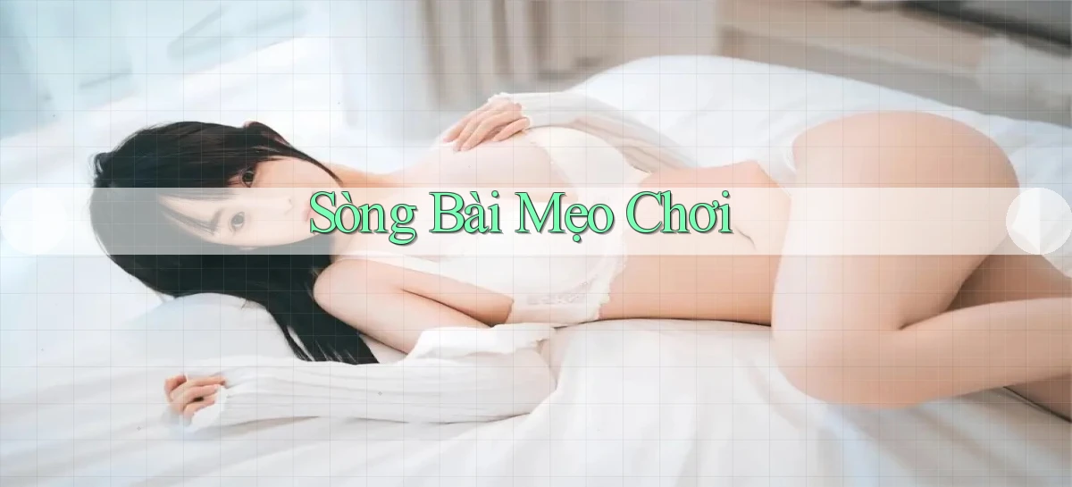 sòng bài Mẹo chơi