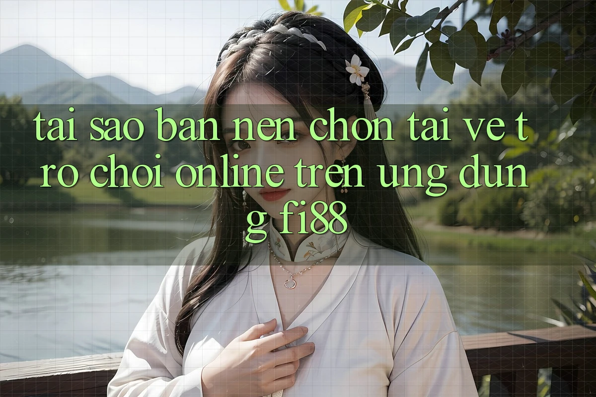 Tại sao bạn nên chọn tải về trò chơi online trên ứng dụng Fi88? Tại sao bạn nên chọn tải về trò chơi online trên ứng dụng Fi88?
